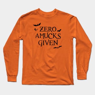 Zero Amucks Given Long Sleeve T-Shirt